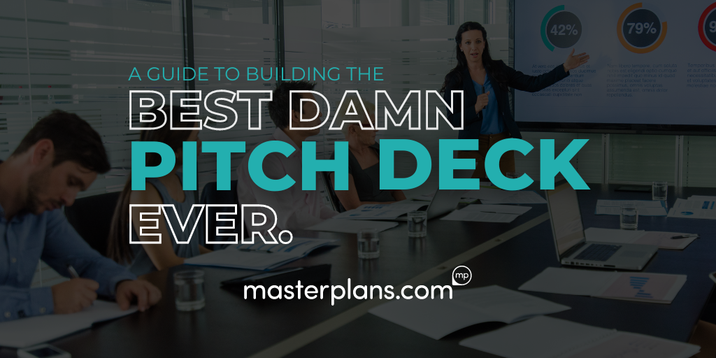 Masterplans Guide to Creating the Best Pitch Deck EVER