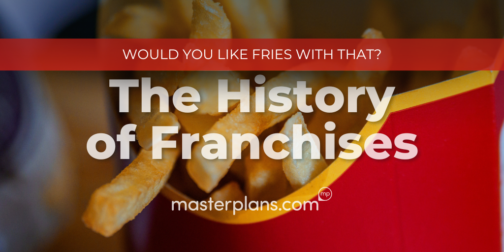 Would you like fries with that? A history of franchises