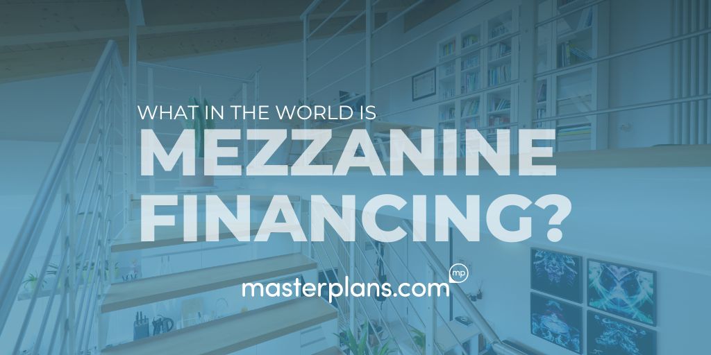 What in the WORLD is mezzanine financing?