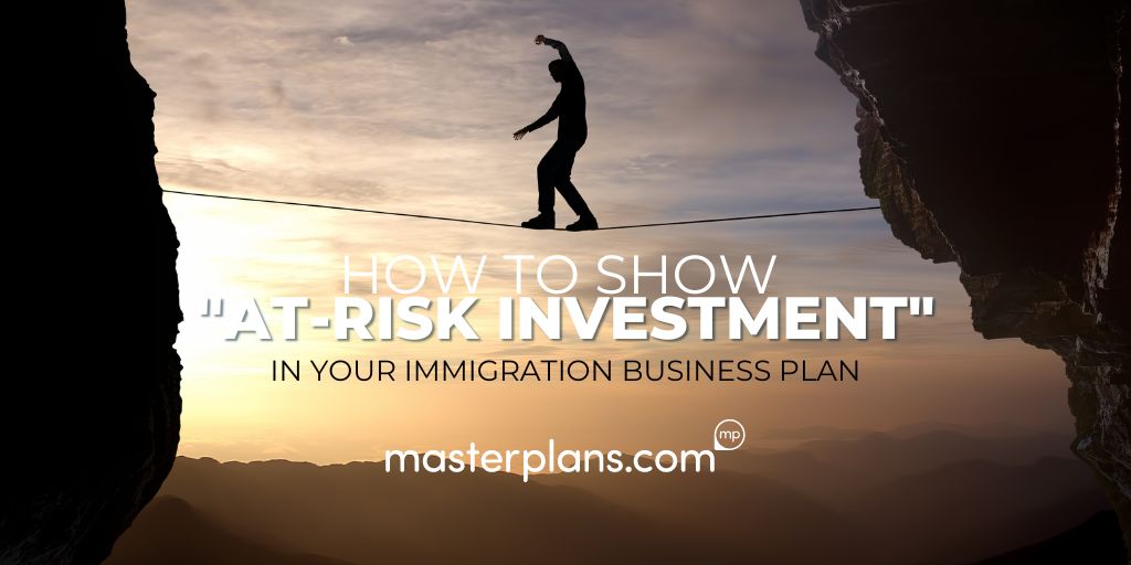 How to show at risk investment in your immigration business plan