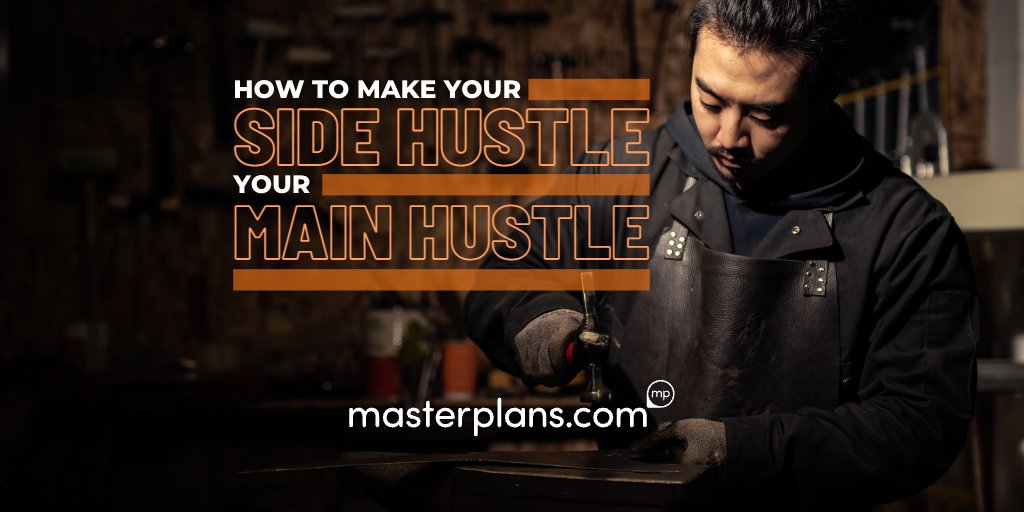 How to Make Your Side Hustle Your Main Hustle